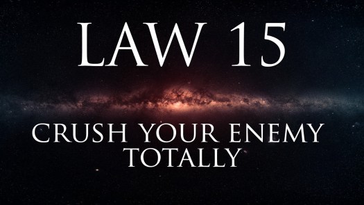 Image result for finish your opponents 48 laws of power